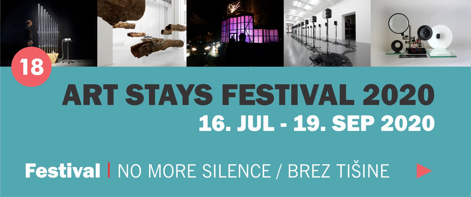 18. Festival sodobne umetnosti Art Stays – No more silence / Brez tišine